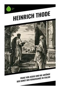 Produktbild: Franz von Assisi und die Anf&auml;nge der Kunst der Renaissance in Italien