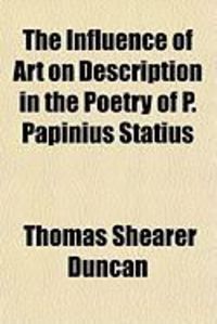 Produktbild: The Influence of Art on Description in the Poetry of P. Papinius Statius
