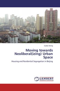 Produktbild: Moving towards Neoliberal(izing) Urban Space