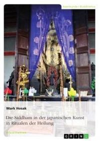 Produktbild: Die Siddham in der japanischen Kunst in Ritualen der Heilung