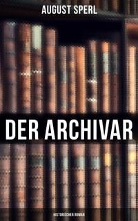 Produktbild: Der Archivar: Historischer Roman