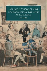 Produktbild: Print, Publicity, and Popular Radicalism in the 1790s