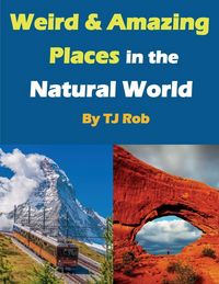 Produktbild: Weird and Amazing Places in the Natural World