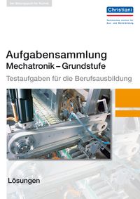 Produktbild: Aufgabensammlung Mechatronik Grundstufe L&ouml;sungen