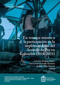 Produktbild: En-trampa-miento a la participaci&oacute;n en la implementaci&oacute;n del Acuerdo de Paz en Colombia (2016-2021)