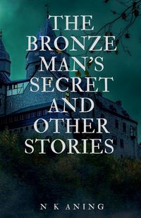 Produktbild: The Bronze Man's Secret and Other Stories