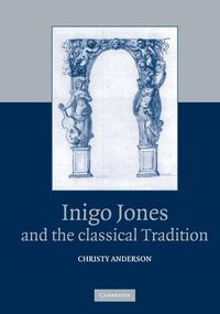 Produktbild: Inigo Jones and the Classical Tradition