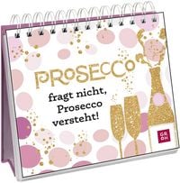 Produktbild: Prosecco fragt nicht, Prosecco versteht!