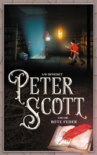 Peter Scott und die rote Feder Band 3