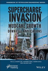 Produktbild: Supercharge, Invasion, and Mudcake Growth in Downhole Applications