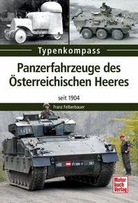 Bild vom Artikel Panzerfahrzeuge des Österreichischen Heeres vom Autor Franz Felberbauer