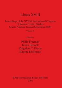 Produktbild: Limes XVIII - Proceedings of the XVIIIth International Congress of Roman Frontier Studies held in Amman, Jordan (September 2000), Volume 2