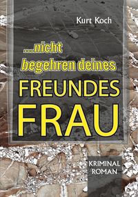 Produktbild: Nicht Begehren Deines Freundes Frau