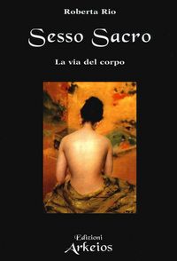 Produktbild: Sesso sacro. La via del corpo
