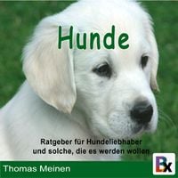 Produktbild: Ratgeber f&uuml;r Hundeliebhaber/innen und solche, die es werden wollen