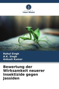 Produktbild: Bewertung der Wirksamkeit neuerer Insektizide gegen Jassiden