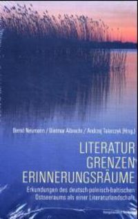 Bild vom Artikel Literatur Grenzen Erinnerungsräume vom Autor Bernd Neumann