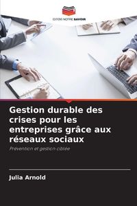 Produktbild: Gestion durable des crises pour les entreprises gr&acirc;ce aux r&eacute;seaux sociaux