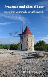 Bild vom Artikel Provence und Côte d'Azur vom Autor Ralf Nestmeyer