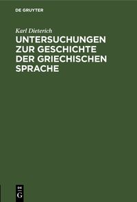 Produktbild: Untersuchungen zur Geschichte der griechischen Sprache