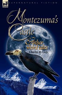 Produktbild: Montezuma's Castle and Other Weird Tales