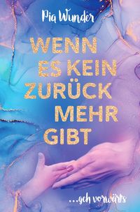 Produktbild: Wenn es kein Zur&uuml;ck mehr gibt