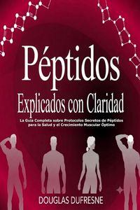 Produktbild: P&eacute;ptidos Explicados con Claridad