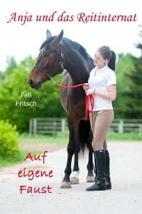 Produktbild: Anja und das Reitinternat - Auf eigene Faust