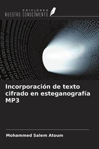 Produktbild: Incorporaci&oacute;n de texto cifrado en esteganograf&iacute;a MP3