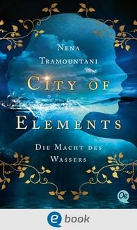 Bild vom Artikel City of Elements 1. Die Macht des Wassers vom Autor Nena Tramountani