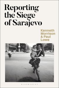 Produktbild: Reporting the Siege of Sarajevo
