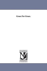 Bild vom Artikel Grace For Grace. vom Autor William James
