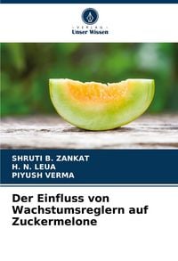 Produktbild: Der Einfluss von Wachstumsreglern auf Zuckermelone