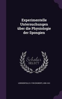 Produktbild: Experimentelle Untersuchungen &uuml;ber die Physiologie der Spongien