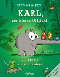 Produktbild: Karl, der kleine Ottifant. Ein R&uuml;ssel wie kein anderer