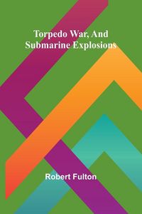 Produktbild: Torpedo War, And Submarine Explosions