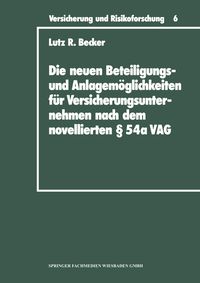 Produktbild: Die neuen Beteiligungs- und Anlagem&ouml;glichkeiten f&uuml;r Versicherungsunternehmen nach dem novellierten &sect; 54a Versicherungsaufsichtsgesetz