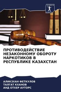 Produktbild: Protivodejstvie Nezakonnomu Oborotu Narkotikov V Respublike Kazahstan