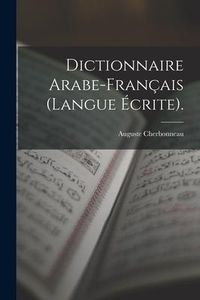 Produktbild: Dictionnaire Arabe-Fran&ccedil;ais (Langue &Eacute;crite).