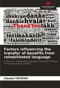 Produktbild: Factors influencing the transfer of benefits from rehabilitated language