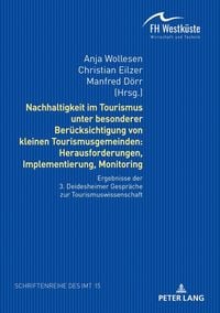Produktbild: Nachhaltigkeit im Tourismus unter besonderer Ber&uuml;cksichtigung von kleinen Tourismusgemeinden: Herausforderungen, Implementierung, Monitoring
