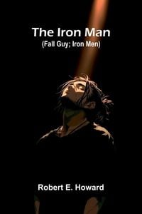 Produktbild: The Iron Man (Fall Guy; Iron Men)