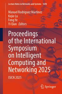 Produktbild: Proceedings of the International Symposium on Intelligent Computing and Networking 2025