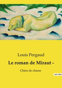 Produktbild: Le roman de Miraut &shy;