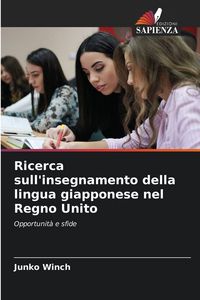 Produktbild: Ricerca sull'insegnamento della lingua giapponese nel Regno Unito