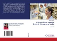 Produktbild: Generic versus Branded Drugs: A Comparative Study