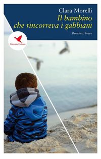 Produktbild: Il bambino che rincorreva i gabbiani
