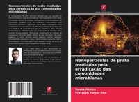 Produktbild: Nanopart&iacute;culas de prata mediadas pela erradica&ccedil;&atilde;o das comunidades microbianas