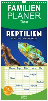Produktbild: Familienplaner 2026 - Reptilien - Tierische Farbenpracht mit 5 Spalten (Wandkalender, 21 x 45 cm) CALVENDO