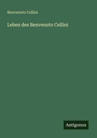 Produktbild: Leben des Benvenuto Cellini